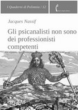 Jacques Nassif, Gli psicanalisti non sono dei professionisti competenti