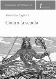 Vincenzo Liguori, Contro la scuola