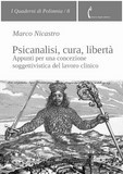 Marco Nicastro, Psicanalisi, cura, libertà