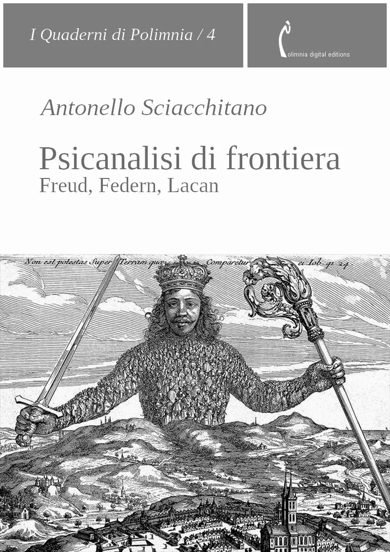 Antonello Sciacchitano, Psicanalisi di frontiera. Freud, Federn, Lacan