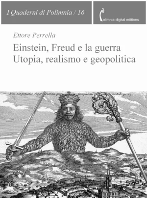 Ettore Perrella, Einstein, Freud e la guerra. Utopia, realismo e geopolitica
