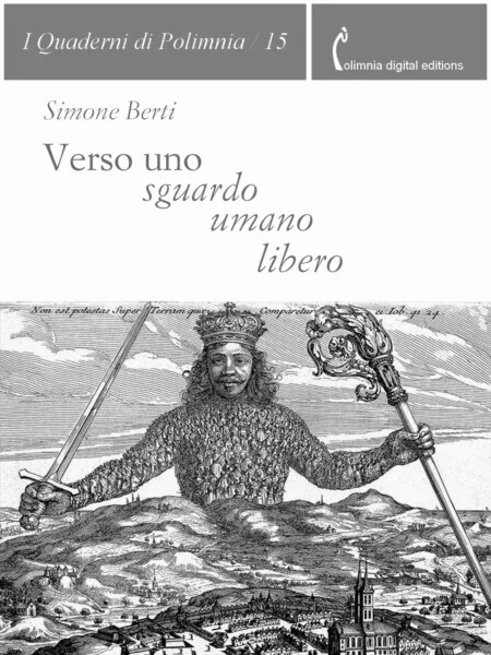 Simone Berti, Verso uno sguardo umano libero